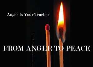 Anger is your teacher